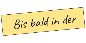Bis bald in der